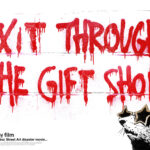 “Exit Through the Gift Shop” (2010) การผจญภัยแห่งศิลปะกราฟฟิตี้ที่น่าติดตาม